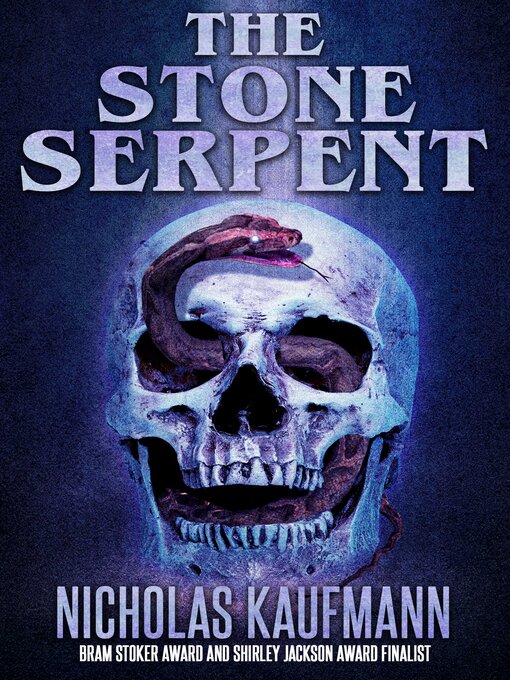 Title details for The Stone Serpent by Nicholas Kaufmann - Available